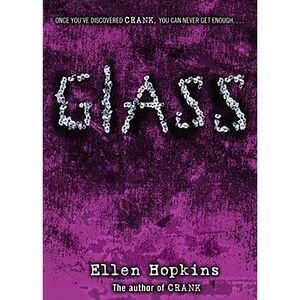Glass -- Ellen Hopkins